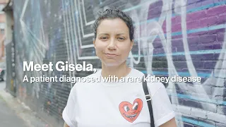 No Filter – Meet Gisela, a patient with a rare kidney disease