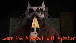 Learn the Alphabet with Splinter (TMNT 2012)