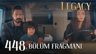 Emanet 448. Bölüm Fragmanı | Legacy Episode 448 Promo