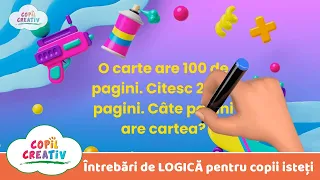 #7- Întrebări de LOGICĂ pentru copii isteți | Copil Creativ