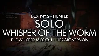 Solo Whisper of the Worm Mission (Heroic) - Hunter