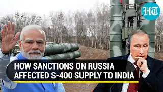 US sanctions hurt India; Russian S-400 supply to IAF delayed due to Ukraine war | Details