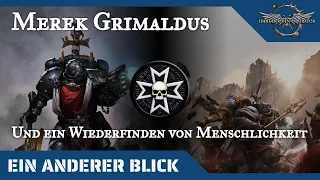 Ein anderer Blick auf Grimaldus - Warhammer 40K Hintergründe auf dem Prüfstand