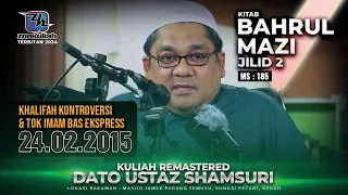 BM2 | 240215 | "Khalifah Kontroversi & Tok Imam Bas Ekspress" - Ustaz Shamsuri Ahmad