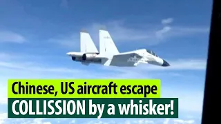 This is how US air force plane avoided collision with Chinese military jet