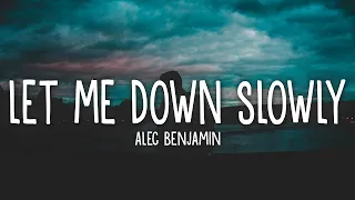 Alec Benjamin - Let Me Down Slowly (Lirieke) |15min