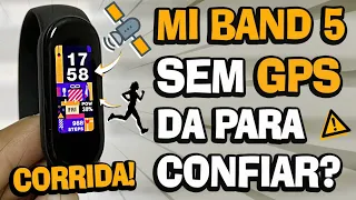 MI BAND 5 sem GPS da para CONFIAR? CORRIDA NA RUA