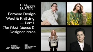 Faroese Design, Wool, & Knitting — Part 1 | THE WOOL ISLANDS & Designer Introductions