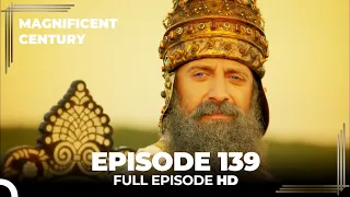 Magnificent Century Episode 139 | English Subtitle HD