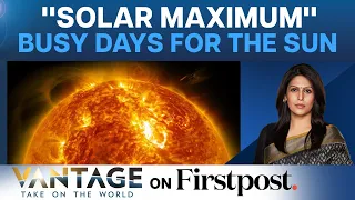 The Sun Is Waking Up: Should You Be Worried? | Vantage with Palki Sharma