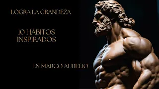 Logra la Grandeza 10 Hábitos Inspirados en Marco Aurelio