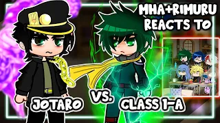 MHA/BNHA+Rimuru Reacts To Class 1-A VS. Jotaro Kujo || Gacha Club ||