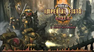 HMKids - Imperial Fists / Имперские Кулаки [Cover 2024]