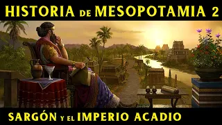 MESOPOTAMIA 2: Sargón de Akkad y el Imperio Acadio (Documental Historia)