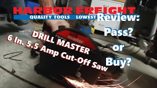 REVIEW:  DRILL MASTER 6 In. 5.5 Amp Cut-Off Saw  Harbor Freight