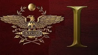 Прохождение Rome 2: Total War за Рим. 1 серия