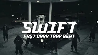 Fast Dark Trap Beat - "SWIFT"
