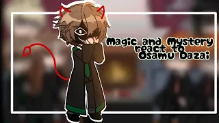 Magic and Mystery reacts to Osamu Dazai! 《 M&M / Coil | Part 1/2 》