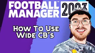 Why You Should Embrace Wide CB's - FM23