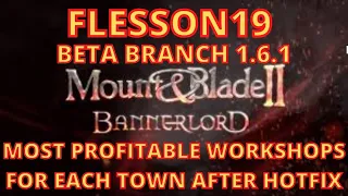 Mount and Blade 2 Bannerlord 1.6.1 Most Profitable Shops For Each Town Post Aug 9th Hotfix Flesson19