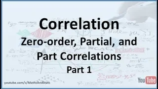 Correlation Analysis: Zero-order; Partial; and Part Correlations - Part 1