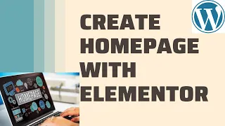 How to Create Custom Homepage on WordPress with Free Elementor Plugin - Complete Guide