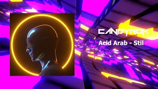 Acid Arab - Stil ( CandyRok Remix )