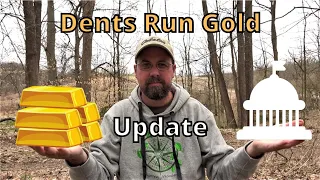 Update, Dents Run Gold