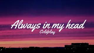 Coldplay - Always in My Head [Letra en Español - Inglés]