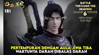 BTTH SEASON 6 - PERTEMPURAN DENGAN AULA JIWA / HALL OF SOUL AKHIRNYA TIBA (NOVEL 1527-31)