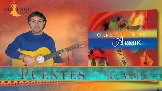 Armik - Puentes - Greatest Hits- OFFICIAL - Nouveau Flamenco - Spanish Guitar