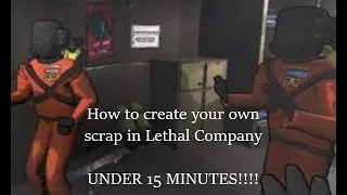 Custom Scrap in Lethal Company In Under 15 Minutes! (TUTORIAL)