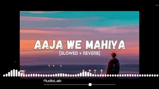 AJJA_WE_MAHIYA_(SLOWED & REVERB)