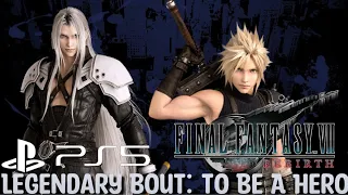 Final Fantasy VII Rebirth - Legendary Bout: To Be a Hero