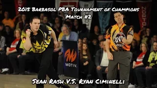 2015 Barbasol PBA Tournament Of Champions Match #2 - Sean Rash V.S. Ryan Ciminelli