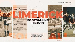 Limerick, A Footballing History  - Presented by Gary Spain