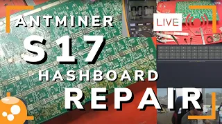 Antminer S17 Hashboard Repair - Bitcoin ASIC Miner Repair LIVE - 001