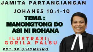 JAMITA PARTANGIANGAN.  JOHANNES 10: 1-10. MANONGTONG DO ASI NI ROHANA. YOHANES 10:1-10