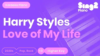 Harry Styles - Love Of My Life (Higher Key) Piano Karaoke