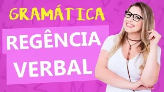 REGÊNCIA VERBAL - Aprenda de uma vez por todas - Profa. Pamba