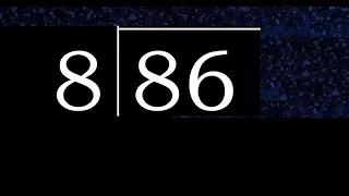 Dividir 86 entre 8 division inexacta con resultado decimal de 2 numeros con procedimiento