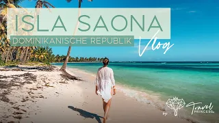 Isla Saona Vlog | Dominikanische Republik - Karibik | #saonaisland 2024 • Reiseblog Travelprincess