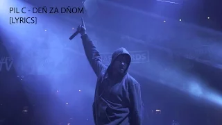 PIL C feat. LARIS DIAM - DEŇ ZA DŇOM (prod. SPECIAL BEATZ) [LYRICS] [TEXT]