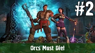 Orcs Must Die! #2 - Тупость, спасающая мир.