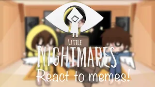 Little nightmares 1 & 2 & Very LN react to memes | GACHA CLUB | •Little Shine•