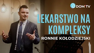 LEKARSTWO NA KOMPLEKSY // Ronnie Kołodziejski