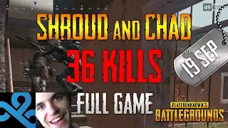 PUBG | Shroud and Chad - 36 Kills | Sep 19