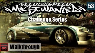 Need for Speed: Most Wanted 2005 - Challenge Series [#53] || Walkthrough