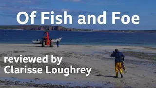 Of Fish and Foe reviewed by Clarisse Loughrey