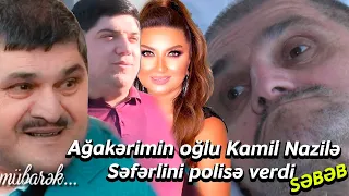 Ağakərimin oğlu Kamil Nazilə Səfərlini polisə verdi - SƏBƏB